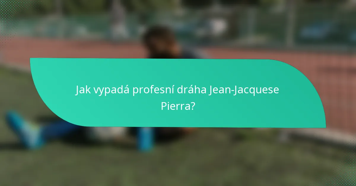 Jak vypadá profesní dráha Jean-Jacquese Pierra?
